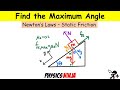 Block on a Slope: Finding Maximum Incline