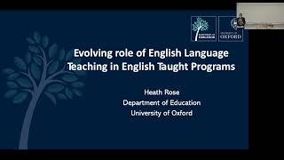 Dr. Heath Rose - The Evolving Role of English Language Teaching for English Taught Programs