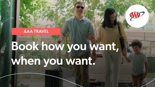 AAA Travel | Book how you want, when you want.