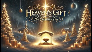 Esl Tunes - Heaven's Gift (This Christmas Day) | A Heartfelt Christmas Song