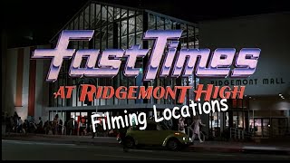 Fast Times at Ridgemont High (1982) Filming Locations - Then \u0026 Now