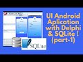 Android app development tutorial - User Interface using delphi 10.4 & sqlite for beginners (Part-1)