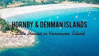 HORNBY \u0026 DENMAN | VANCOUVER ISLAND 4K DRONE