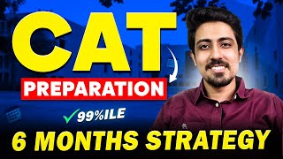 6 Months Preparation plan for CAT 2024 | Syllabus and Month Wise Schedule
