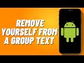 How To Remove Yourself From A Group Text On Android (2024)