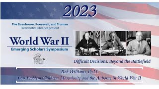 Rob Williams, Ph.D. (2023 WWII Emerging Scholars Symposium)