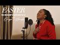 Easter Worship Experience II Above all, I stand in awe of You, Here l am to worship