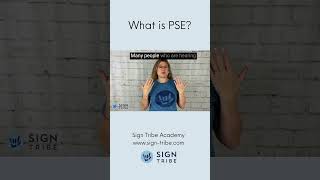 What is PSE? // Sign Tribe Academy