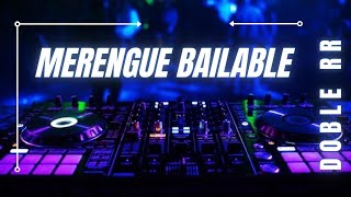 MIX MERENGUE BAILABLE 💎🔥 (Lo mejor del merengue) 2023 - Producciones DOBLE RR