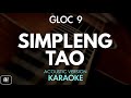Gloc 9 - Simpleng Tao (Karaoke/Acoustic Version)
