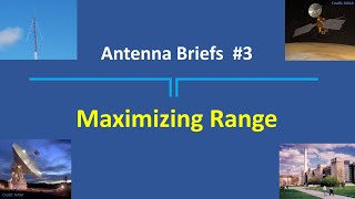 Antenna Briefs #3 - Maximizing Range