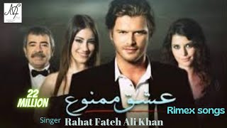 Ishq e Mamnu Video Song Rahat Fateh Ali Khan remix Best Song 2022 by NF studio