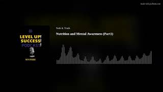 Nutrition and Mental Awareness (Part1)