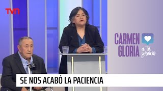 Se nos acabó la paciencia | Carmen Gloria a tu servicio