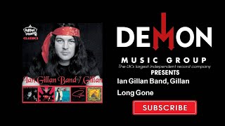 Ian Gillan Band, Gillan - Long Gone