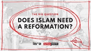 Does Islam Need A Reformation?