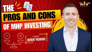 Pros and Cons of MHP Investing by Derek Vickers