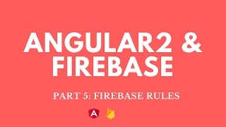 Angular2, Material & Firebase Twitter App: Firebase Rules Security Your Database Ep5