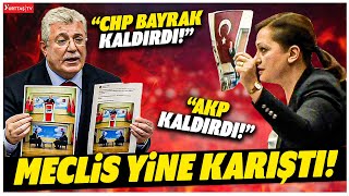 Meclis'te 'Bayrak Kaldırma' Tartışması! CHP ve AKP Birbirine Girdi!