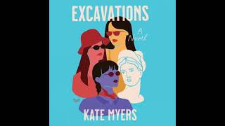 Excavations: A Novel by Kate Myers