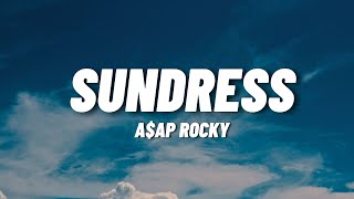 A$AP Rocky - Sundress (Lyrics)