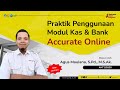 Cara Penggunaan Accurate Online - Modul Kas Bank dan Jurnal Umum (versi baru)