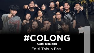 #COLONG (Cofsi Ngalong) - Edisi 1 (Tahun Baru)