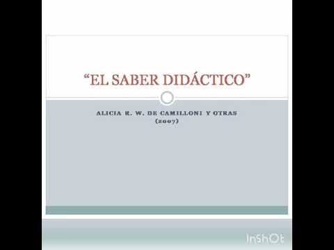 El Saber Didáctico Alicia R. W. De Camilloni Y Otras Año 2007 - YouTube