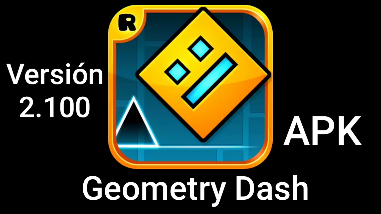 Geometry Dash APK Versión 2.100 Para Android - YouTube