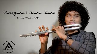 Vaseegaraa | Zara Zara Flute Intro By Anunand