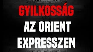 A Jó, a Rossz és a Nézhetetlen #7 - Gyilkosság az Orient expresszen