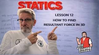Statics: Lesson 12 - How to Find Resultant Force in 3D