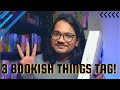 3 BOOKISH THINGS BOOK TAG