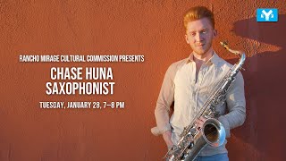 Chase Huna • Saxophonist presented by The Rancho Mirage Cultural Commission