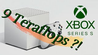 XBOX series S - 9 Teraflops ?!