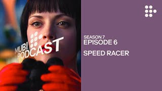 SPEED RACER — The Wachowskis go full throttle | MUBI Podcast