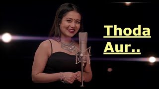 Thoda Aur | Neha Kakkar | T-Series Acoustics | Lyrics | Latest Song 2017