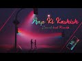 Aap Ki Kashish Slowed + Reverb   Himesh Reshammiya   Emraan Hashmi   Indian Lofi Song Channel   YouT