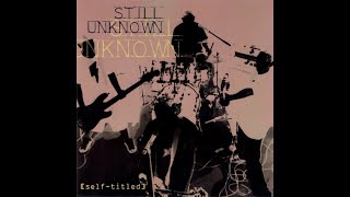 Still Unknown - [self-titled] (Album) (2002)