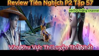 Tiên Nghịch Phần 2 Tập 57 Engsub Thuyết Minh 1080P | Renegade Immortal | HHTQ Thắng channel