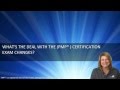 What's the deal with the changes to the PMP® Exam?