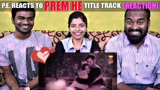 P.E. REACTS | PREM HE | TITLE TRACK REACTION | VALENTINE'S DAY SPECIAL