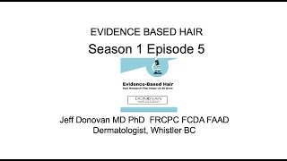 Evidence Based Hair - Season 1, Episode 5 (Androgenetic Alopecia & Alopecia Area