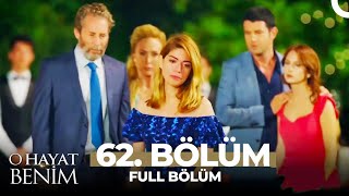 O Hayat Benim 62. Bölüm