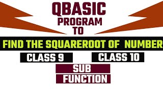 4. QBASIC Program to find square root of a number || Sub and Function || With Output