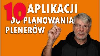 Fotografia : Używaj tych 10 aplikacji do planowania plenerów