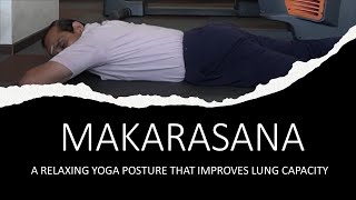 Makarasana - A relaxing posture that improves lung capacity