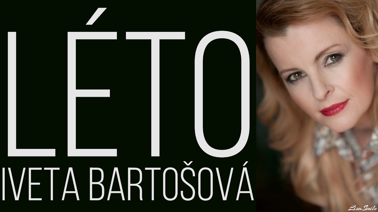 Léto - Iveta Bartošová /Text/ - YouTube