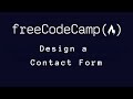 freeCodeCamp - Design a Contact Form