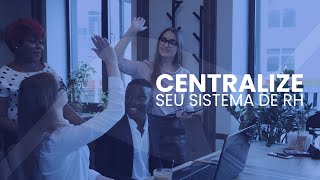 Centralize seu sistema de RH